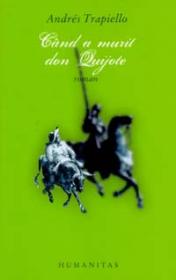 Cand a murit don Quijote - Trapiello Andres