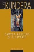 Cartea rasului si a uitarii - Kundera Milan