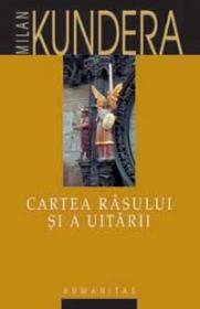 Cartea rasului si a uitarii - Kundera Milan