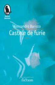 Castele de furie - Baricco Alessandro
