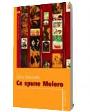 Ce spune Molero - Dinis Machado