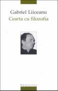 Cearta cu filozofia. Eseuri - Liiceanu Gabriel
