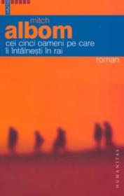 Cei cinci oameni pe care ii intalnesti in rai - Albom Mitch