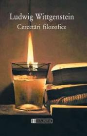 Cercetari filozofice - Wittgenstein Ludwig