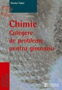Chimie. Culegere de probleme pentru gimnaziu - Tudor Viorica