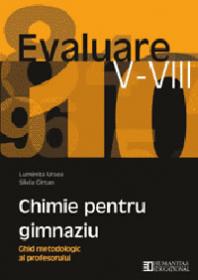 Chimie pentru gimnaziu. Ghid metodologic al profesorului - Ursea Luminita; Girtan Silvia