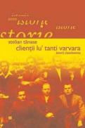 Clientii lu' Tanti Varvara - Tanase Stelian