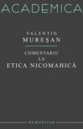 Comentariu la etica nicomahica - Muresan Valentin