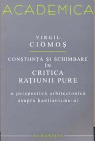 Constiinta si schimbare in critica ratiunii pure - Ciomos Virgil