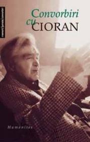 Convorbiri cu Cioran - Cioran Emil