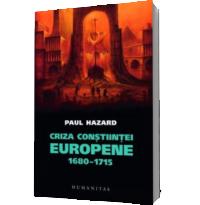 Criza constiintei europene 1680-1715 - Paul Hazard