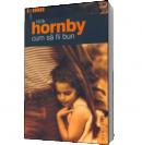 Cum sa fii bun - Nick Hornby