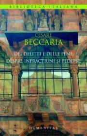 Dei delitti e delle pene/Despre infractiuni si pedepse (ed. bilingva) - Beccaria Cesare