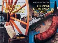 Despre democratie in America - vol. 1 si vol. 2 - Alexis de Tocqueville