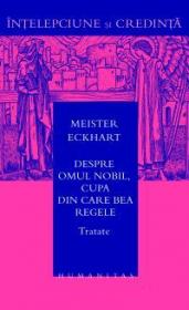 Despre omul nobil, cupa din care bea regele - Meister Eckhart