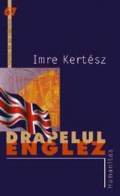 Drapelul Englez - Kertesz Imre
