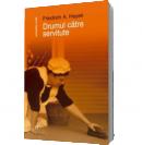 Drumul catre servitute - Hayek Friedrich A.