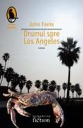 Drumul spre Los Angeles - Fante John