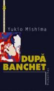 Dupa banchet - Mishima Yukio