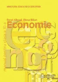 Economie. Manual pentru cls a XI-a - Ailenei Doru; Balan Elena