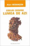 Eseuri despre lumea de azi - Alain Besancon
