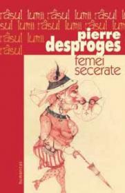 Femei secerate - Desproges Pierre