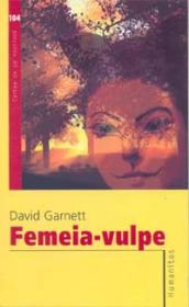 Femeia-vulpe - Garnett David