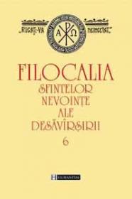 Filocalia sfintelor nevointe ale desavirsirii VI - Staniloae Dumitru