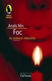 Foc. Din jurnalul dragostei (necenzurat) - Nin Anais