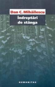 Indreptari de stanga - Mihailescu Dan C.