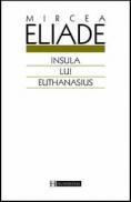 Insula lui Euthanasius - Eliade Mircea