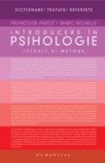 Introducere in psihologie. Istoric si metode - Parot Francoise & Richelle Marc