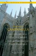 La Citta Del Sole/Cetatea Soarelui; Poesie filosofiche/Poezii filosofice - Campanella Tommaso
