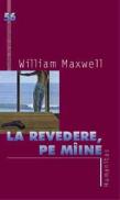 La revedere, pe miine - Maxwell William