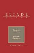 La tiganci. Pe strada Mintulesa - Eliade Mircea