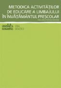 Metodica activitatilor de educare a limbajului in invatamantul prescolar - Mitu Florica Antonovici Stefania