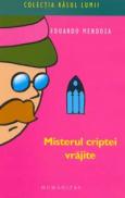 Misterul criptei vrajite - Mendoza Eduardo