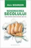 Nenorocirea secolului - Alain Besancon