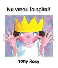 Nu vreau la spital! - Ross Tony