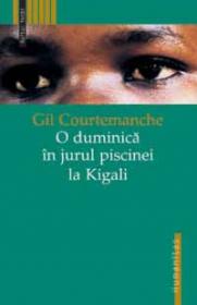 O duminica in jurul piscinei la Kigali - Courtemanche Gil