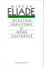 Ocultism, vrajitorie si mode culturale - Eliade Mircea