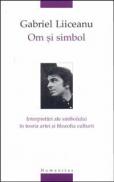 Om si simbol. Interpretari ale simbolului in teoria artei si filozofia culturii - Liiceanu Gabriel