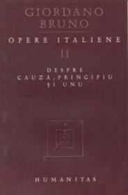 Opere Italiene II. Despre cauza, principiu si unu - Bruno Giordano
