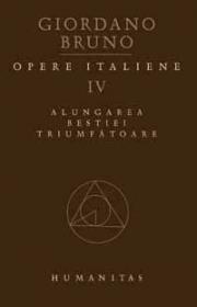 Opere Italiene IV. Alungarea bestiei triumfatoare - Bruno Giordano