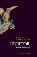 Orbitor. Aripa dreapta - Cartarescu Mircea
