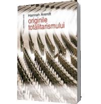 Originile totalitarismului - Hannah Arendt