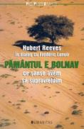 Pamantul e bolnav - ce sanse avem sa supravietuim - Reeves Hubert