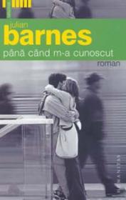 Pana cand m-a cunoscut - Barnes Julian