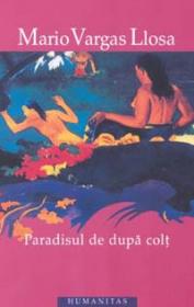 Paradisul de dupa colt - Vargas Llosa Mario
