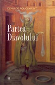 Partea Diavolului - De Rougemont Denis